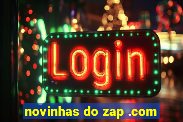 novinhas do zap .com