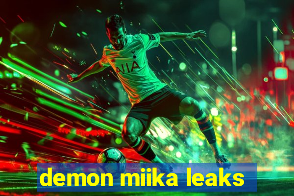 demon miika leaks