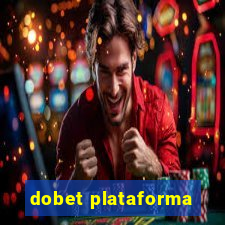 dobet plataforma