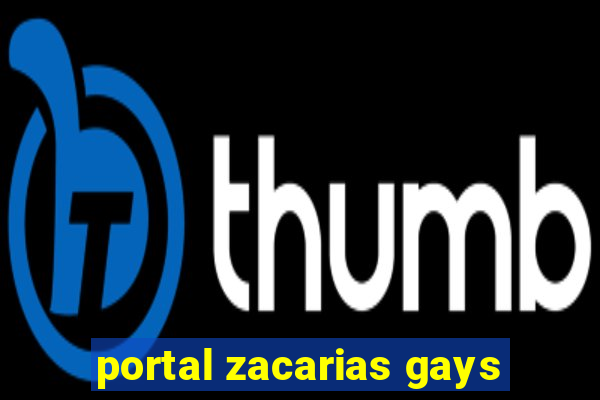 portal zacarias gays