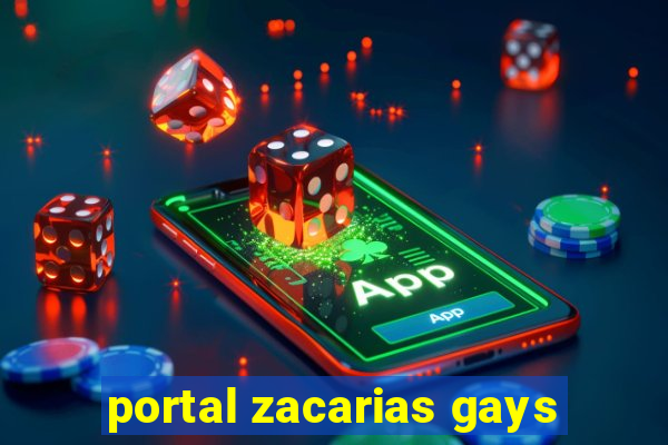 portal zacarias gays