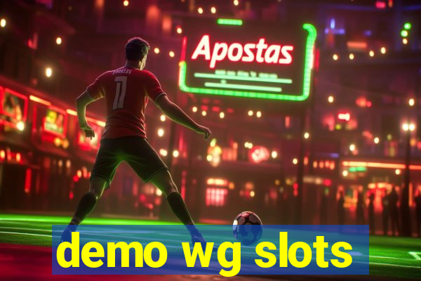 demo wg slots