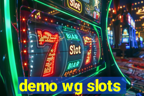 demo wg slots