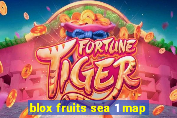 blox fruits sea 1 map