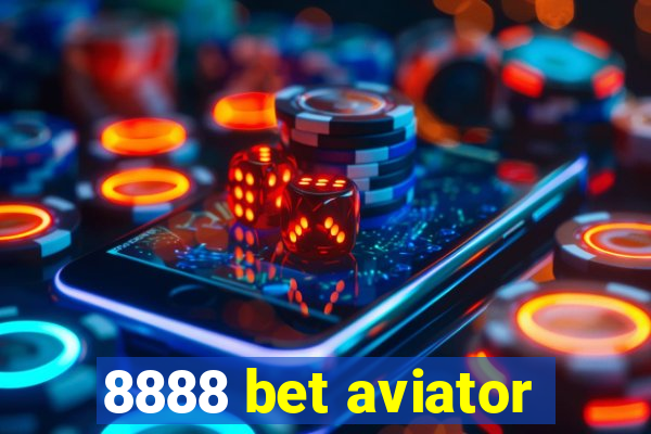 8888 bet aviator