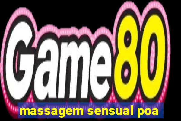 massagem sensual poa