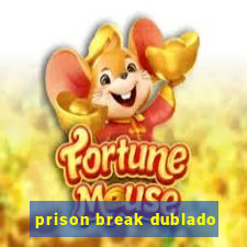 prison break dublado