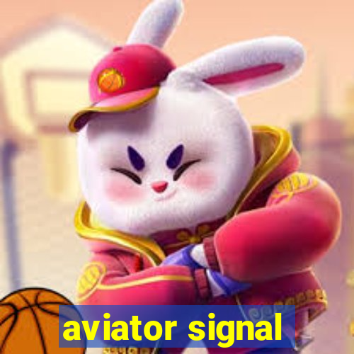 aviator signal