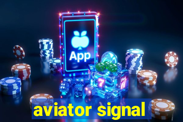 aviator signal