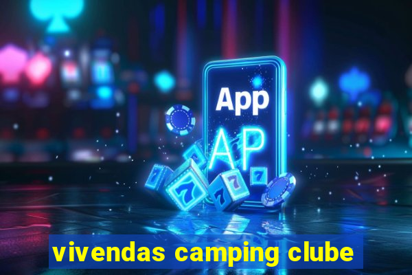 vivendas camping clube