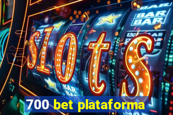 700 bet plataforma