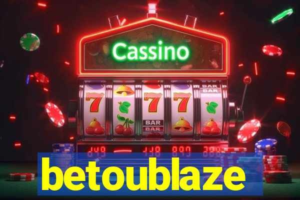 betoublaze