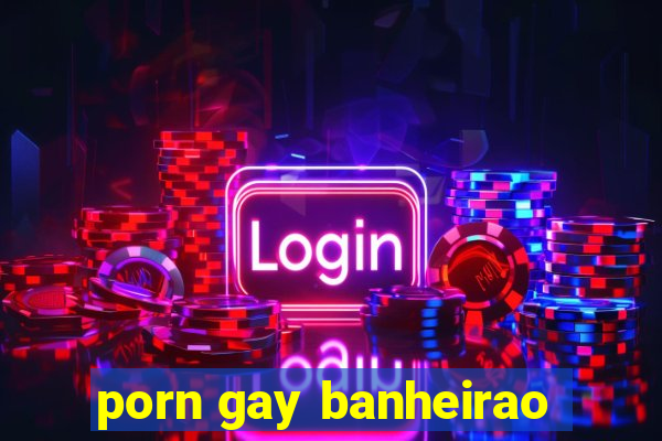 porn gay banheirao