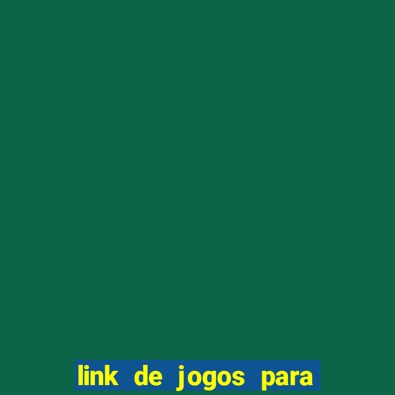 link de jogos para ganhar dinheiro