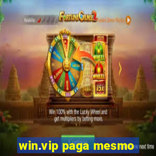 win.vip paga mesmo