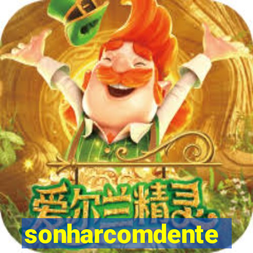 sonharcomdente