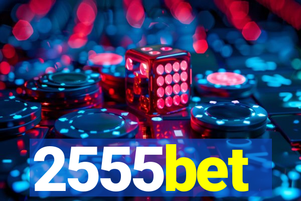 2555bet