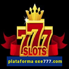 plataforma oxe777.com