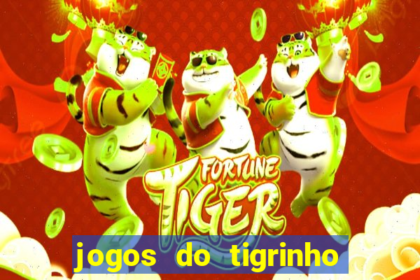 jogos do tigrinho que da bonus no cadastro