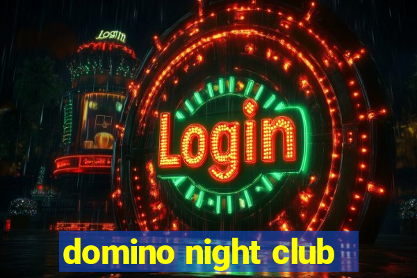 domino night club