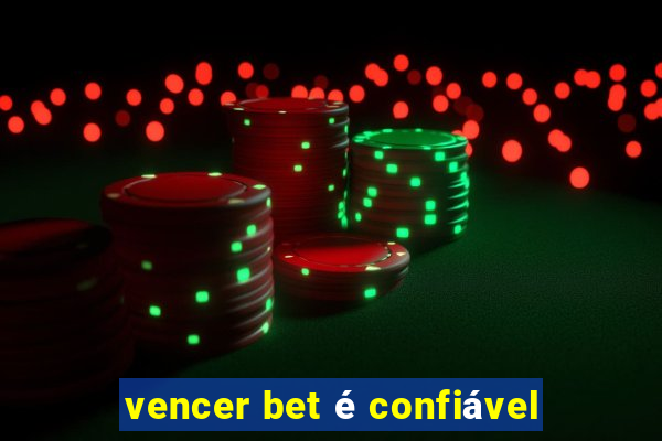 vencer bet é confiável