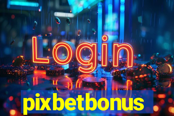 pixbetbonus