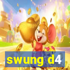 swung d4