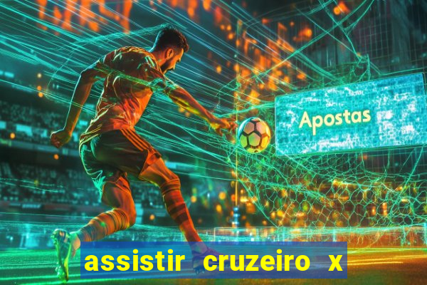 assistir cruzeiro x corinthians ao vivo gratis