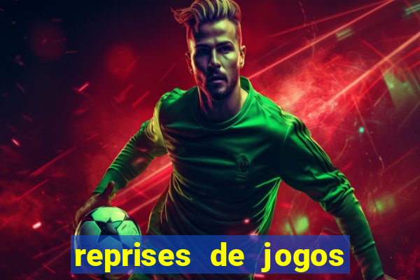 reprises de jogos de futebol