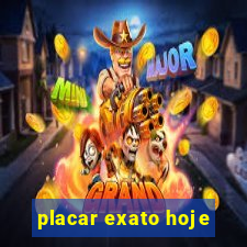 placar exato hoje