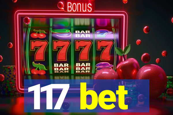 117 bet