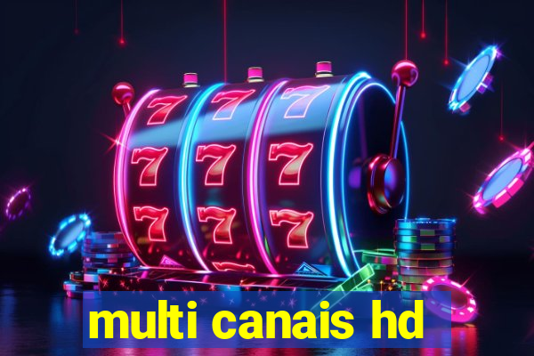 multi canais hd