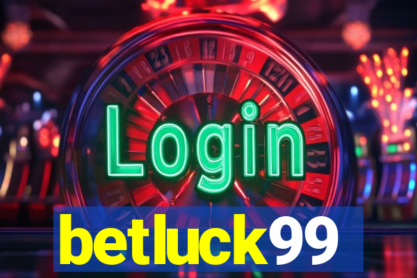 betluck99