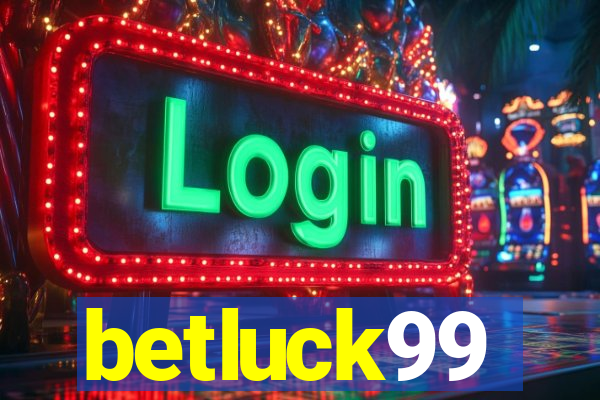 betluck99