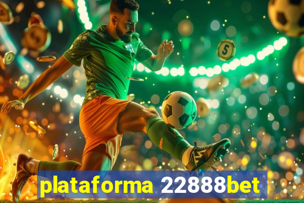 plataforma 22888bet