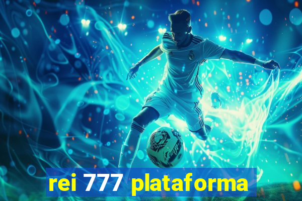 rei 777 plataforma