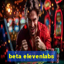 beta elevenlabs