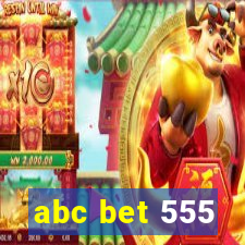 abc bet 555