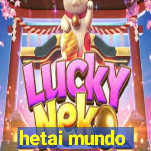 hetai mundo