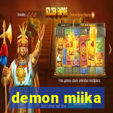 demon miika