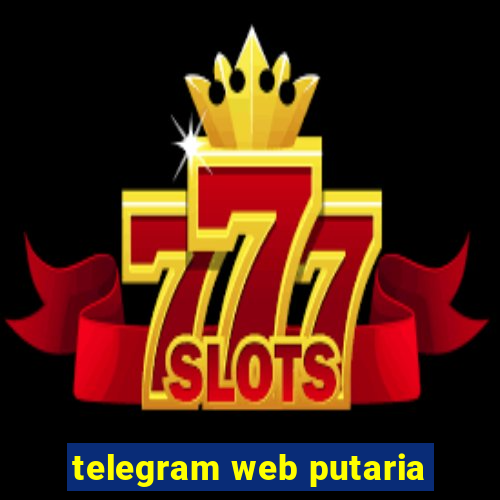 telegram web putaria