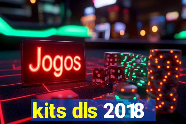 kits dls 2018