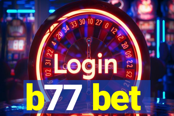 b77 bet