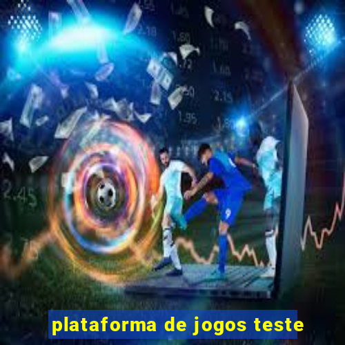 plataforma de jogos teste