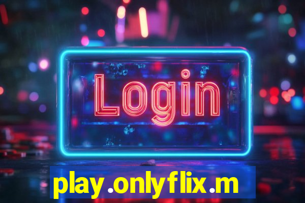 play.onlyflix.me