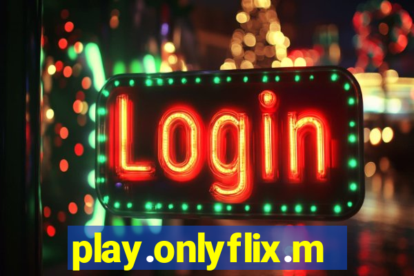 play.onlyflix.me