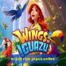 brasil rico jogos online