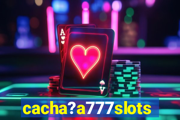 cacha?a777slots