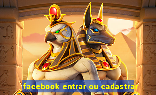 facebook entrar ou cadastrar