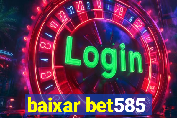 baixar bet585